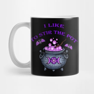 I like to stir the pot Mug